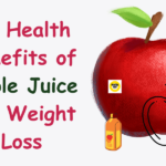 10 Health Benefits of Apple Juice for Weight Loss