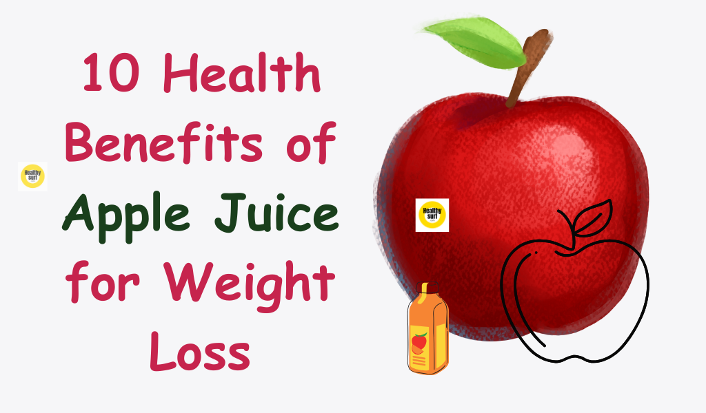 10 Health Benefits of Apple Juice for Weight Loss