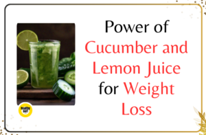Read more about the article Unlock the Power of Cucumber and Lemon Juice for Weight Loss