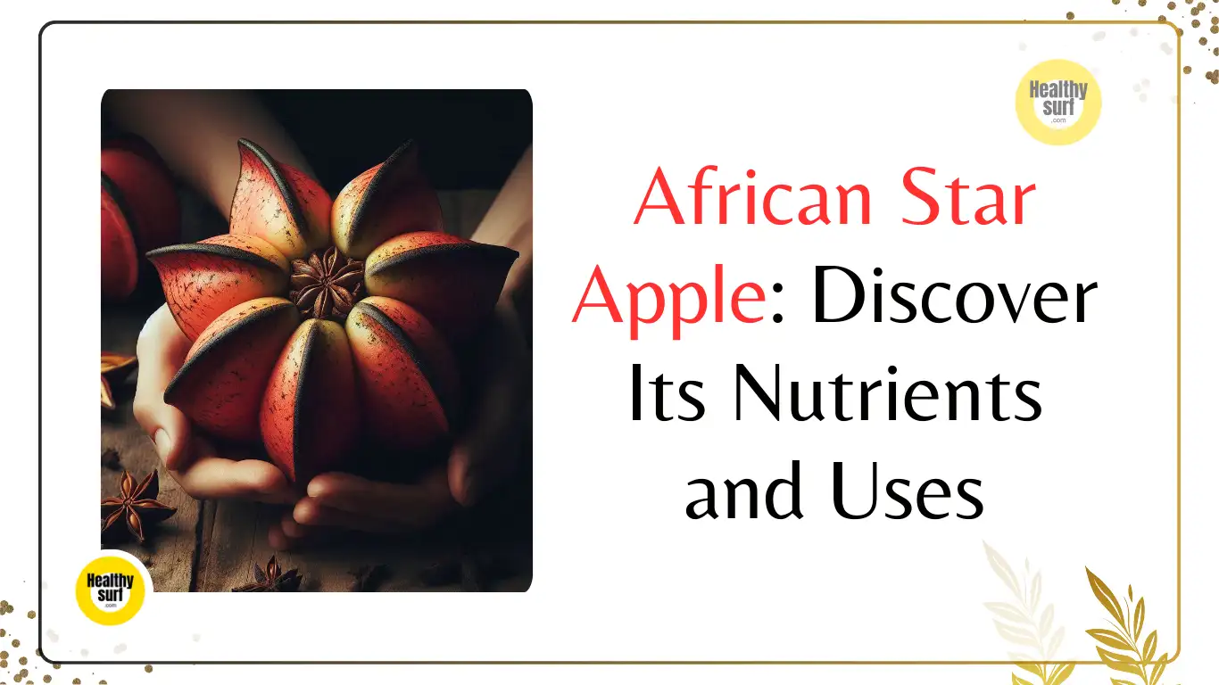 Read more about the article African Star Apple: Discover Its Nutrients and Uses